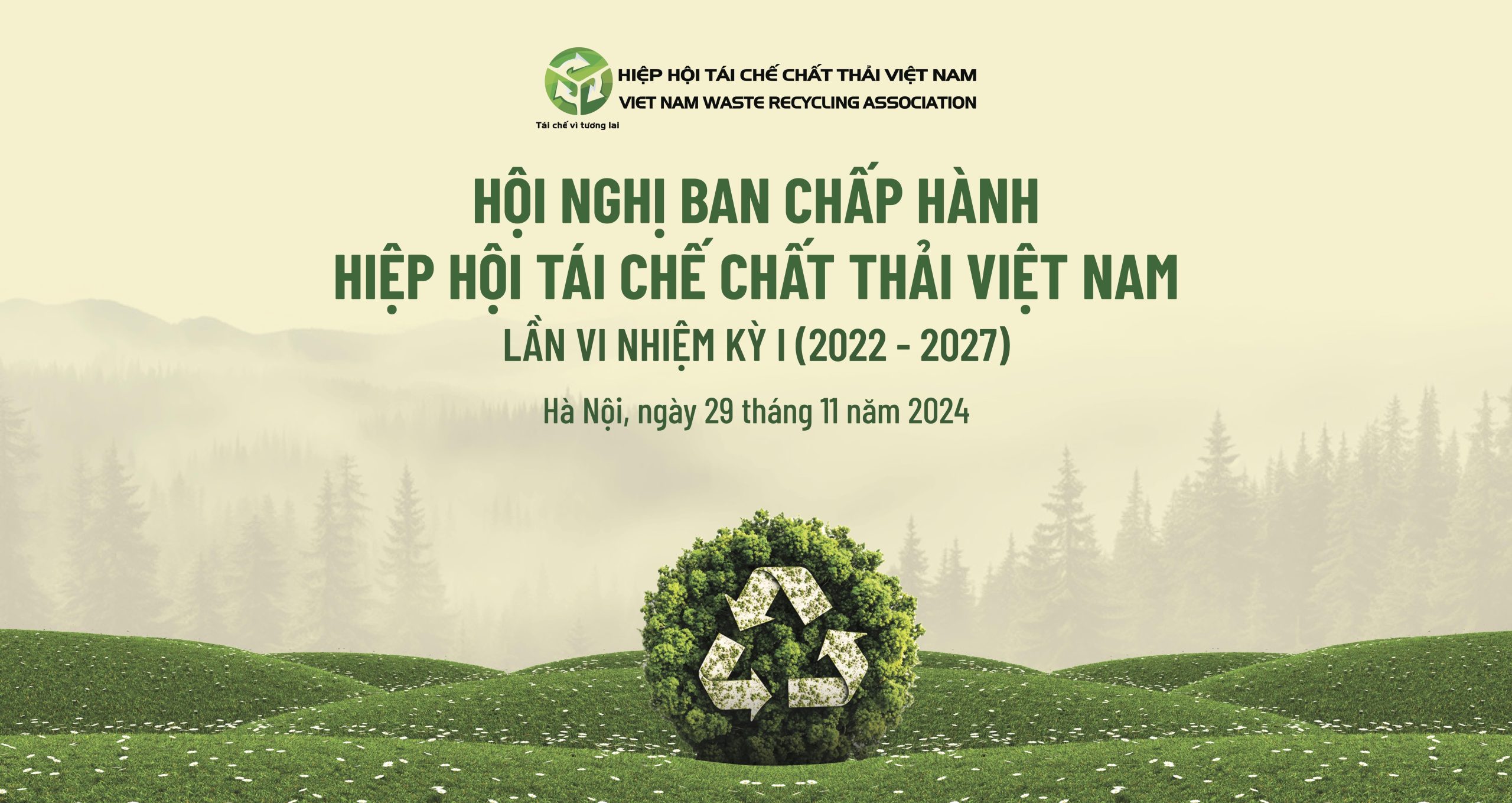 HỘI NGHỊ BAN CHẤP HÀNH HIỆP HỘI TÁI CHẾ CHẤT THẢI VIỆT NAM LẦN VI NHIỆM KỲ I (2022 – 2027)