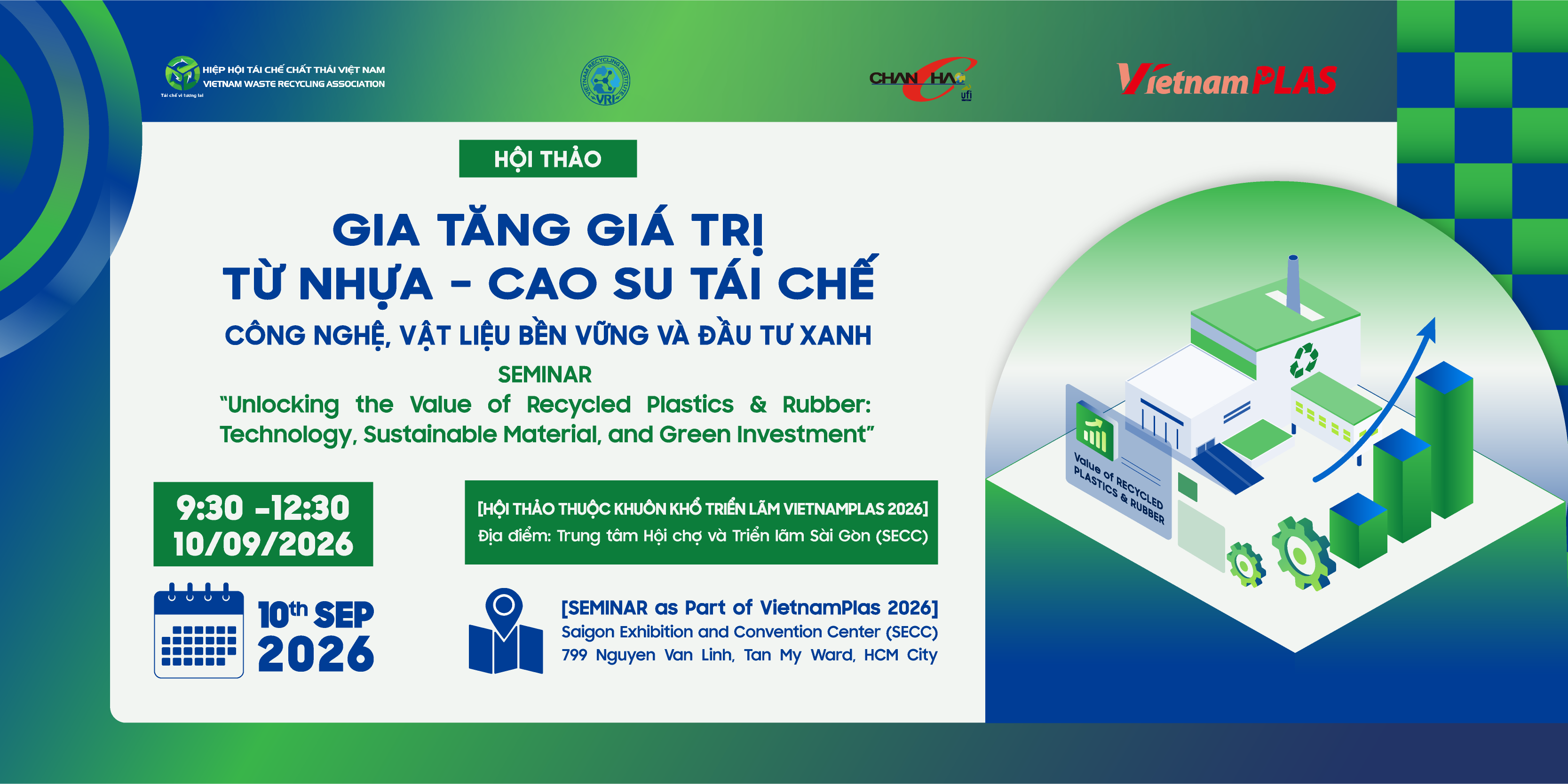 [2026] HỘI THẢO CHUYÊN ĐỀ 1: “GIA TĂNG GIÁ TRỊ TỪ NHỰA – CAO SU TÁI CHẾ: Công nghệ, Vật liệu bền vững và Đầu tư xanh”