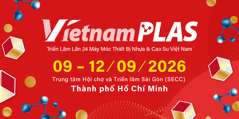 [VietnamPlas 2026] ĐIỂM HẸN CÔNG NGHỆ, TÁI CHẾ VÀ KINH TẾ TUẦN HOÀN CỦA NGÀNH NHỰA – CAO SU